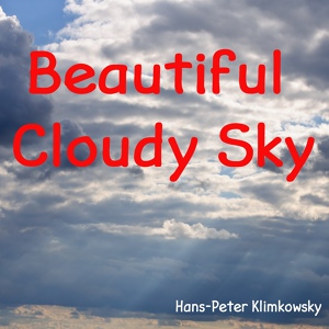 Обложка для Hans-Peter Klimkowsky - Beautiful Cloudy Sky, Pt. 10