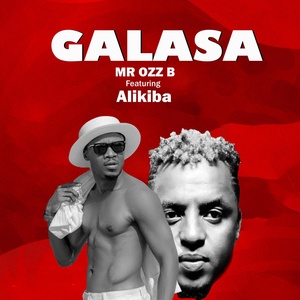 Обложка для Mr Ozz B feat. Alikiba - Galasa (feat. Alikiba)