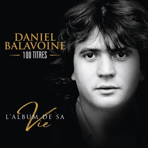 Обложка для Daniel Balavoine - Tu me plais beaucoup