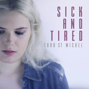 Обложка для Tara St. Michel - Sick and Tired