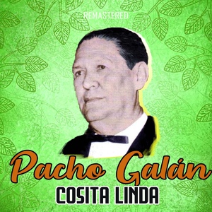 Обложка для Pacho Galán - Cosita linda