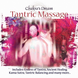 Обложка для Chakra's Dream. 2006 - Tantric Massage (Тантрический массаж) - 08. Spiritual Sensuality (Духовная чувственность)