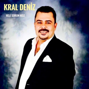 Обложка для Kral Deniz - Layık Değilsin