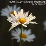 Обложка для Blair Malott, Chuck Woodward - So Far Gone