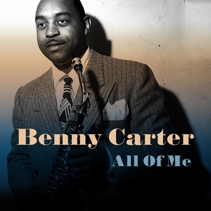 Обложка для Benny Carter And His Orchestra - What A Difference A Day Makes
