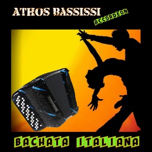 Обложка для Athos Bassissi Accordeon - Bachata italiana