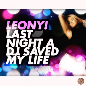 Обложка для Dj Bard & DJ RICH-MAX - Leony & Lady Gaga vs Ilsur Energy - Last Nigh This Way ( mash-up)