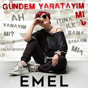Обложка для Emel Müftüoğlu - Gündem Yaratayım Mı?