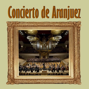 Обложка для Orquesta Española de Conciertos, Rafael de Burgos, Joaquin de la Torre - Concierto de Aranjuez: I. Allegro con spirito