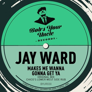 Обложка для Jay Ward - Makes Me Wanna