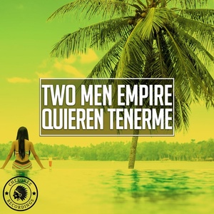 Обложка для Two Men Empire - Quieren Tenerme