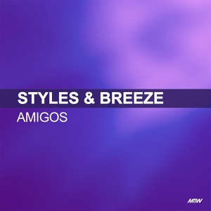 Обложка для Styles & Breeze, Infextious - Amigos