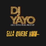 Обложка для DJ Yayo, Leka el Poeta, Mishell Master Boy - Ella Quiere Hmm