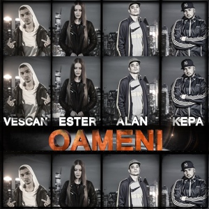 Обложка для VESCAN feat. ESTER, ALAN & KEPA - Oameni