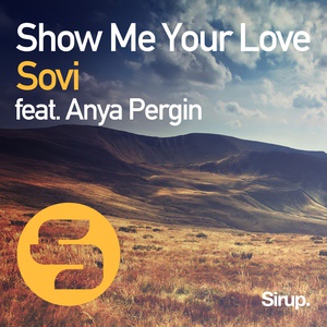 Обложка для Неизвестен - Sovi - Sovi feat. Anya Pergin- Show Me Your Love (Extended Mix)