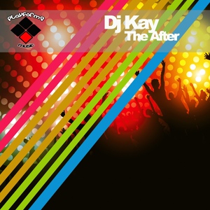 Обложка для Dj Kay - The After