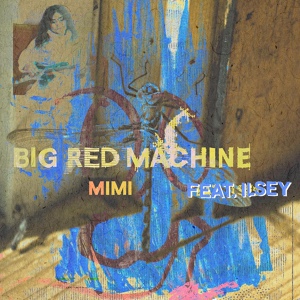 Обложка для Big Red Machine - Latter Days (feat. Anaïs Mitchell)