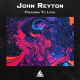 Обложка для [RCMDEEP.COM] John Reyton - Freedom To Love