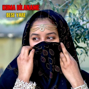 Обложка для Koma Dilaname - Bese Yare