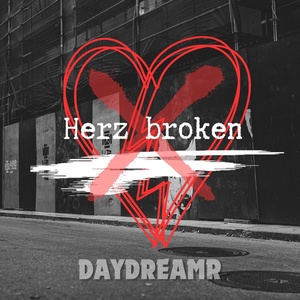 Обложка для DAYDREAMR - Herz Broken