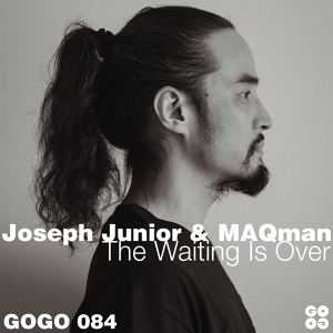 Обложка для Joseph Junior & MAQman - The Waiting Is Over (MAQman Deeper Dub)