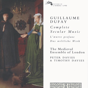 Обложка для The Medieval Ensemble Of London, Peter & Timothy Davies, Peter Davies, Timothy Davies - Dufay: Secular Music (1415-29) - La dolce uistait