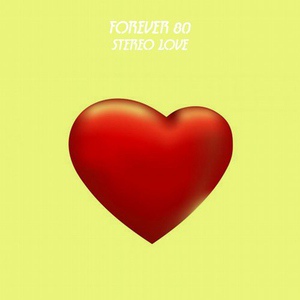 Обложка для Forever 80 - Stereo Love