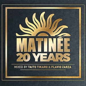 Обложка для Taito Tikaro, Flavio Zarza - Matinée 20 Years