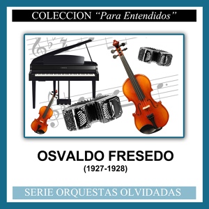 Обложка для Osvaldo Fresedo - Siga el Corso