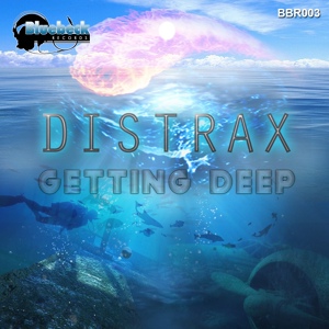 Обложка для Distrax - Getting Deep