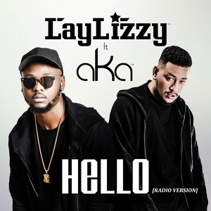 Обложка для Laylizzy - Hello (feat. AKA)