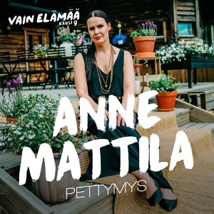 Обложка для Anne Mattila - Pettymys (Vain elämää kausi 9)