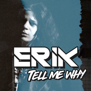 Обложка для Erik Panich - Tell Me Why