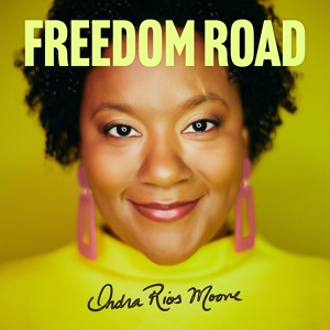 Обложка для Indra Rios-Moore - Freedom Road