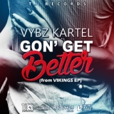 Обложка для Vybz Kartel - Gon' Get Better