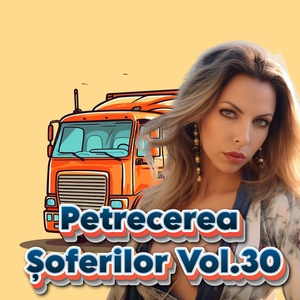 Обложка для Petrecerea Soferilor - Hai la joc si tu