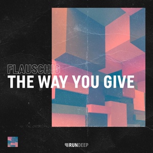 Обложка для Flauschig - The Way You Give