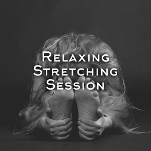 Обложка для Stretching Chillout Music Academy - Feel the Gravity