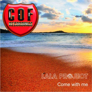 Обложка для Lala Project - Come With Me