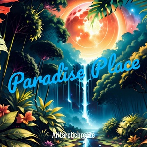 Обложка для ANtarcticbreeze - Paradise Place