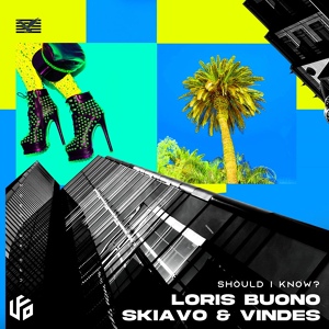 Обложка для Loris Buono, Skiavo & Vindes - Should I Know?