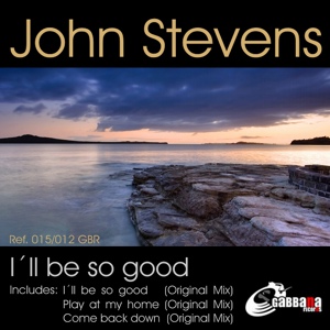 Обложка для John Stevens - I'll Be So Good