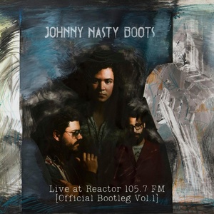 Обложка для Johnny Nasty Boots - Intermission - Live at Reactor 105.7 Fm for Alarma 02/07/2018