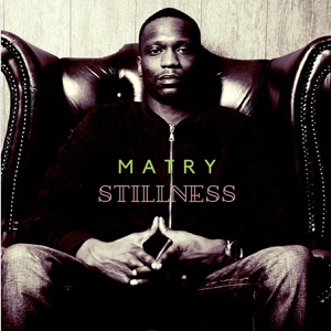 Обложка для Matry - Stillness