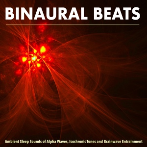 Обложка для Binaural Beats Sleep, Binaural Beats Isochronic Tones Lab, Binaural Beats - Binaural Beats Deep Sleep Relaxation