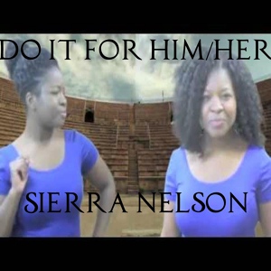 Обложка для Sierra Nelson - Do It for Him / Her