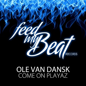 Обложка для Ole van Dansk - Come on Playaz