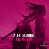 Обложка для Alex Gaudino - I'm Movin'