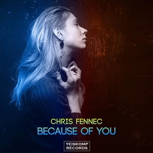 Обложка для Chris Fennec - Because Of You