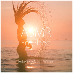 Обложка для ASMR For Sleep - Asmr: Relax